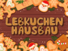 Lebkuchenhausbau