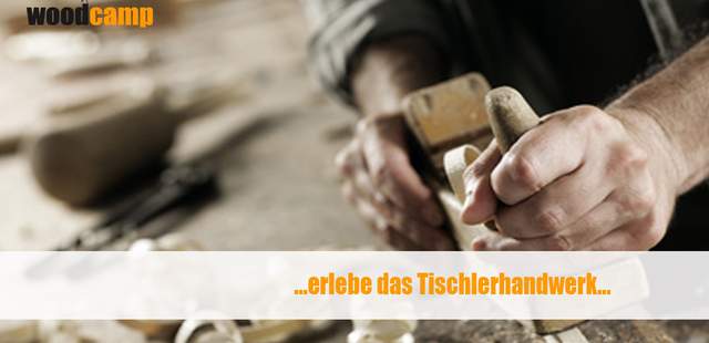woodcamp | Tischler / Schreiner Workshop | teambuilding WOODCAMP - Selbst tischlern