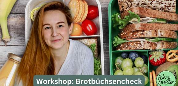 Workshop: Brotbüchsencheck