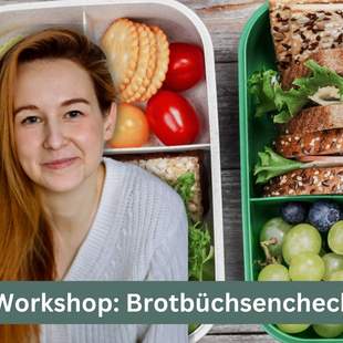 Workshop: Brotbüchsencheck