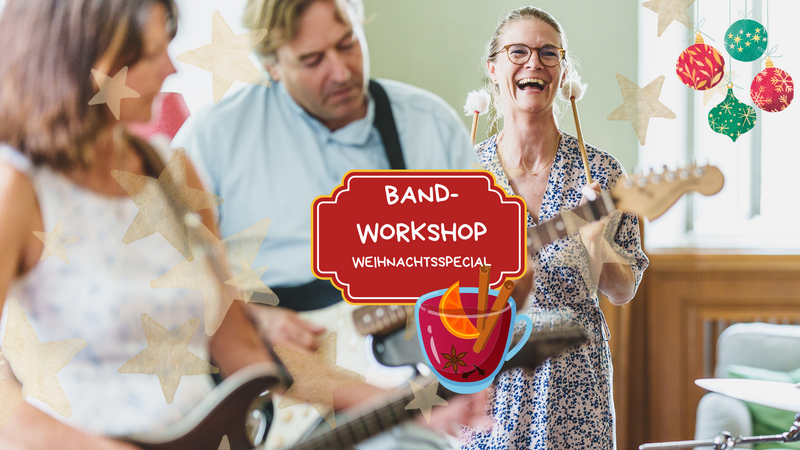 Bandworkshop - Das Weihnachtsspecial